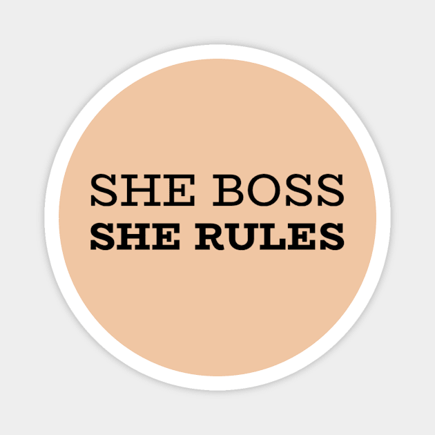 She Boss, She Rules: girls Empowerment Apparel & Accessories Magnet by MarJul
